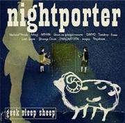 ｇｅｅｋ＿ｓｌｅｅｐ＿ｓｈｅｅｐ「ｎｉｇｈｔｐｏｒｔｅｒ」。発売中（提供写真）