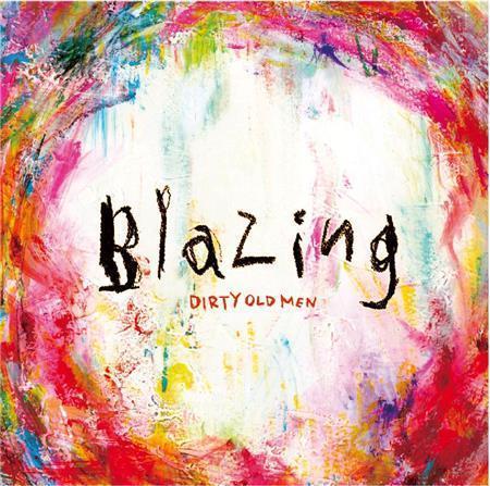 アルバム「Ｂｌａｚｉｎｇ」（ＤＩＲＴＹ＿ＯＬＤ＿ＭＥＮ、２１６０円、税込み）。発売中（提供写真）