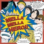 アラスカジャム「ＭＥＬＬＡ＿ＭＥＬＬＡ＿ＨＥＬＯ！！」。発売中（提供写真）