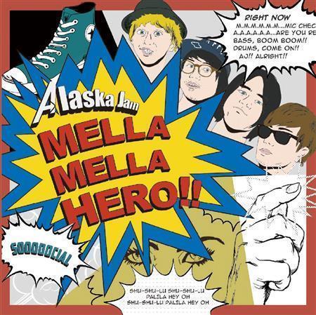 アラスカジャム「ＭＥＬＬＡ＿ＭＥＬＬＡ＿ＨＥＬＯ！！」。発売中（提供写真）