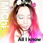 ＭｉＣｈｉ「Ａｌｌ＿Ｉ＿Ｋｎｏｗ」。発売中（提供写真）
