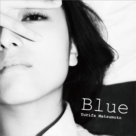 アルバム「Ｂｌｕｅ」（松本ゆりふぁ、ＣＤ＋ＤＶＤ、２７００円（税別））。発売中（提供写真）