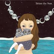 Ｂｒｉａｎ＿ｔｈｅ＿Ｓｕｎ「Ｂｒｉａｎ＿ｔｈｅ＿Ｓｕｎ」。発売中（提供写真）