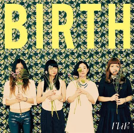 ＦＬｉＰ「ＢＩＲＴＨ」。発売中（提供写真）