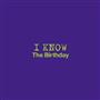 Ｔｈｅ＿Ｂｉｒｔｈｄａｙ「Ｉ＿ＫＮＯＷ」。発売中（提供写真）