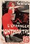 ジュール・グリュン《「外国人のためのモンマルトル案内」のポスター》１９００年（紙、リトグラフ＿モンマルトル美術館、提供写真）。Ｍｕｓeｅ＿ｄｅ＿Ｍｏｎｔｍａｒｔｒｅ，Ｃｏｌｌｅｃｔｉｏｎ＿Ｓｏｃｉeｔe＿ｄ’Ｈｉｓｔｏｉｒｅ＿ｅｔ＿ｄ’Ａｒｃｈeｏｌｏｇｉｅ“Ｌｅ＿Ｖｉｅｕｘ＿Ｍｏｎｔｍａｒｔｒｅ”